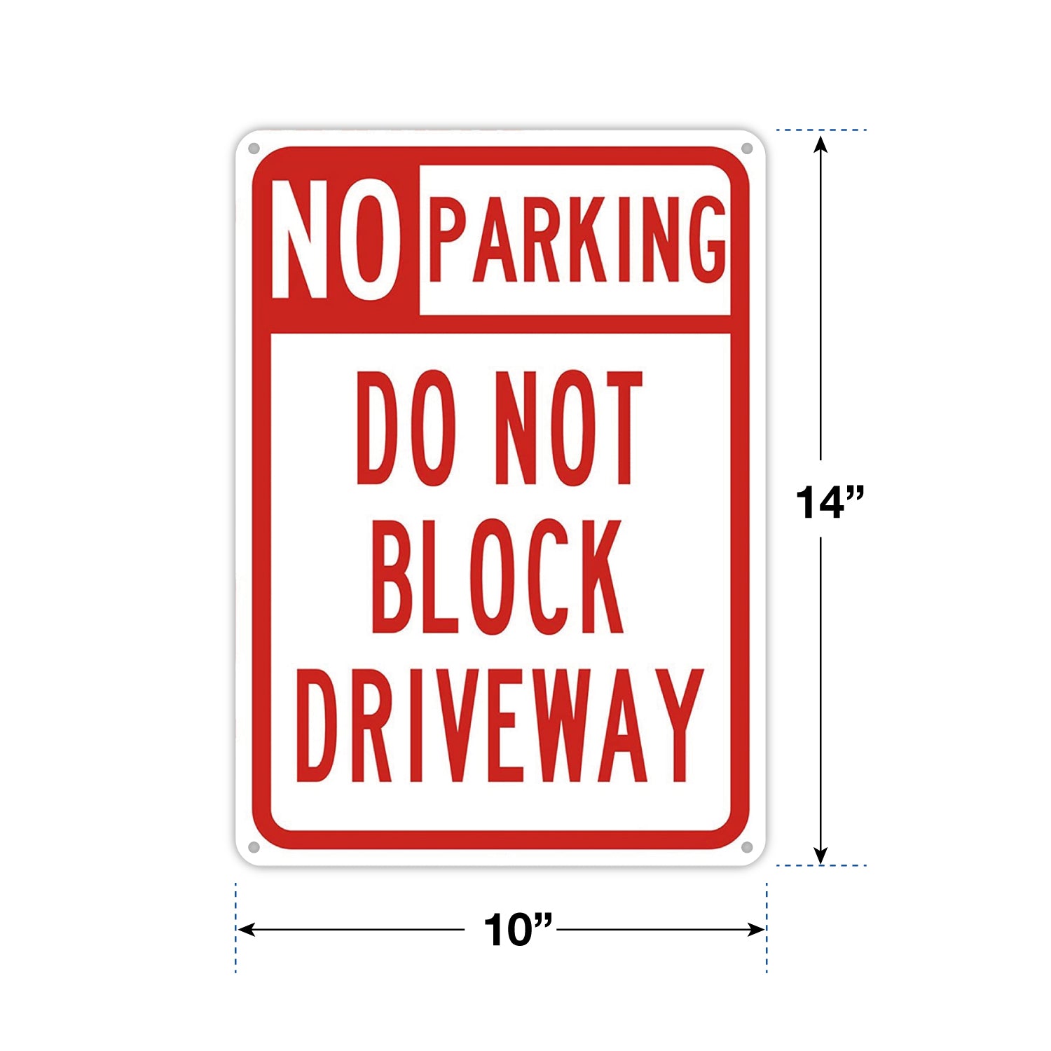 No Parking in Driveaway Sign - 10x14 - 40 MIL - Aluminum