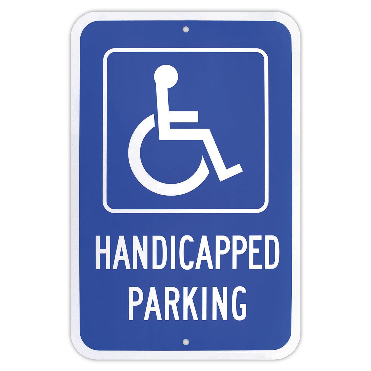 12x18 Reserved Parking for Handicapped Sign - 60 MIL - Aluminum