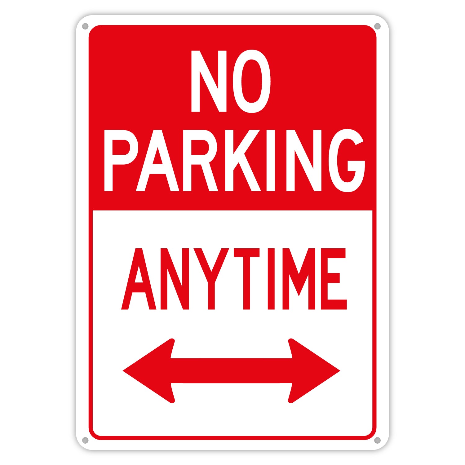 10x14 No Parking Anytime Sign - 40 MIL - Aluminum
